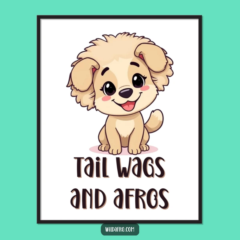 Funny Dog Afro Poster - Cheerful Wagging Tail Wall Art, Hilarious Gift