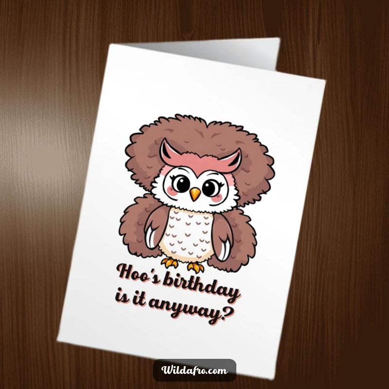 Funny Free Printable Birthday Card with a playful owl perched regally atop a huge, fluffy afro.