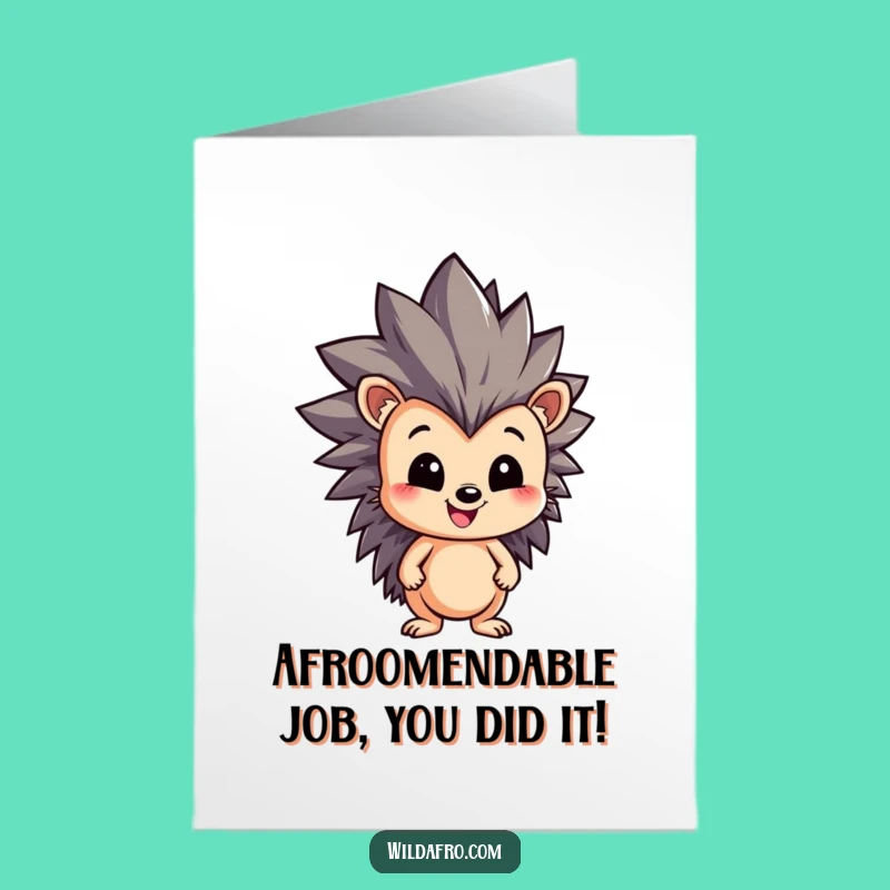 Free Printable Congrats Card: Spiky Afro Hedgehog for Your Awesome Achievement