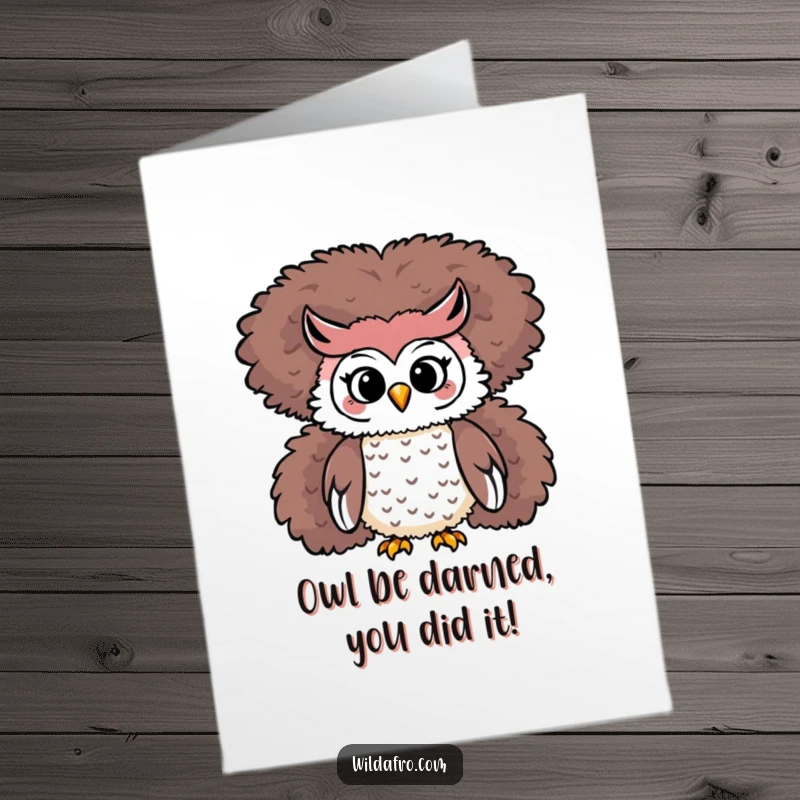 Funny Free Printable Congratulations Card featuring a wise owl resting on a spectacular, towering afro.